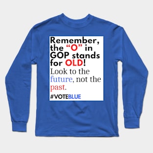 The GOP is Out of Touch #VOTEBLUE Long Sleeve T-Shirt